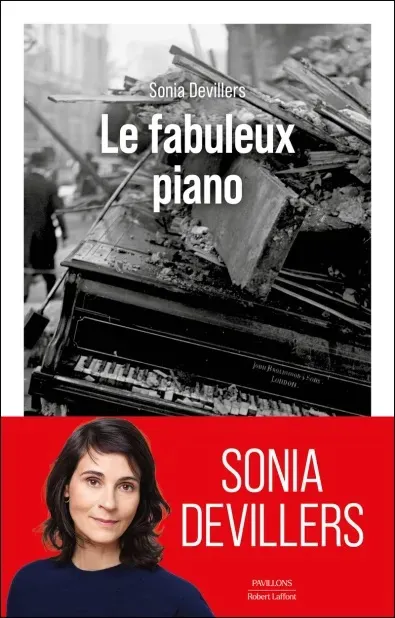 Couverture du livre Le Fabuleux piano de Sonia Devillers (Robert Laffont)